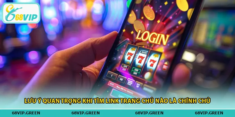 Lưu ý quan trọng khi tìm link trang chủ nào là chính chủ