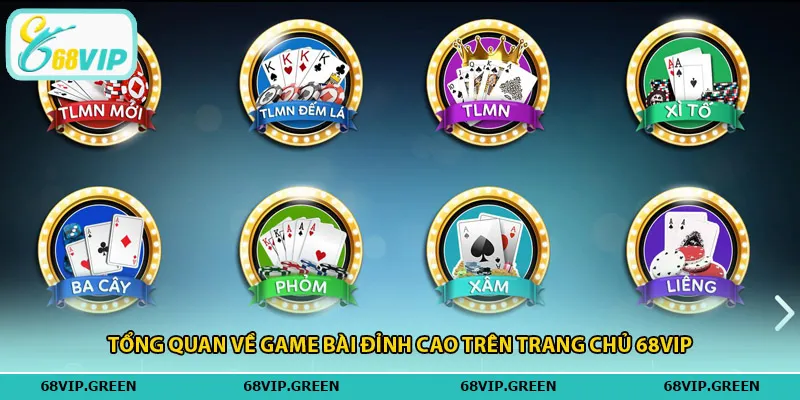 Tổng quan về game bài đỉnh cao trên trang chủ 68vip